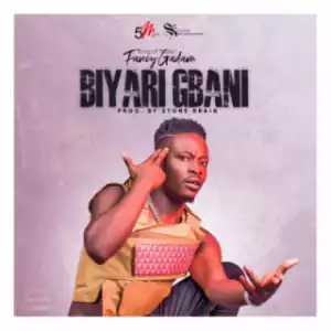 Fancy Gadam - Biyari Gbani